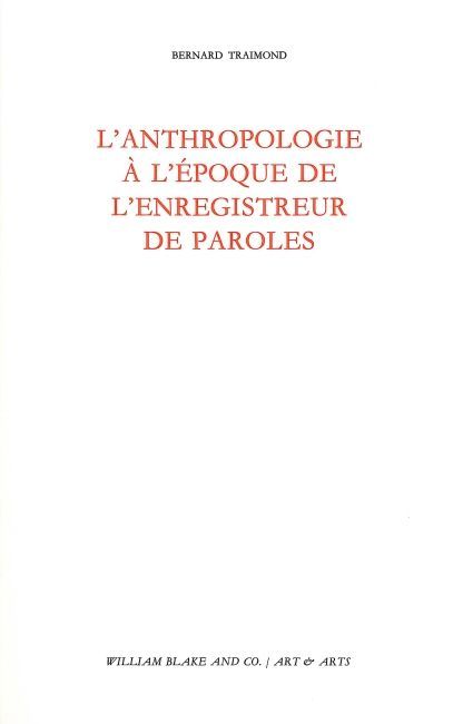 Anthropologie à l'époque de l'enregistreur de paroles