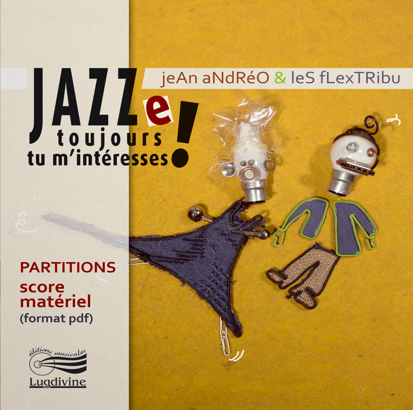 Jazze toujours tu m'intéresses ! Le matériel