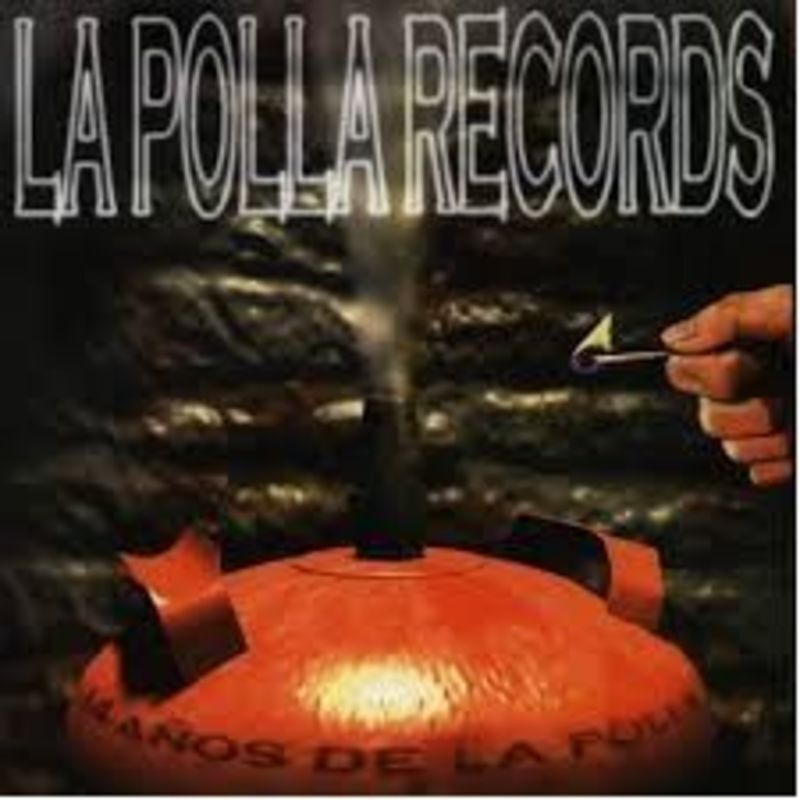 LA POLLA RECORDS * 14 AYOS DE LA POLLA