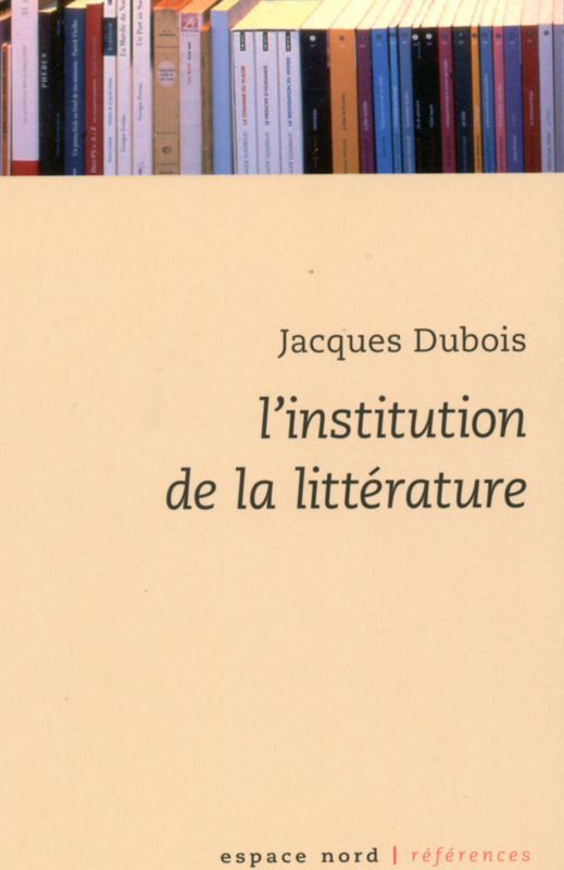 L'INSTITUTION DE LA LITTERATURE