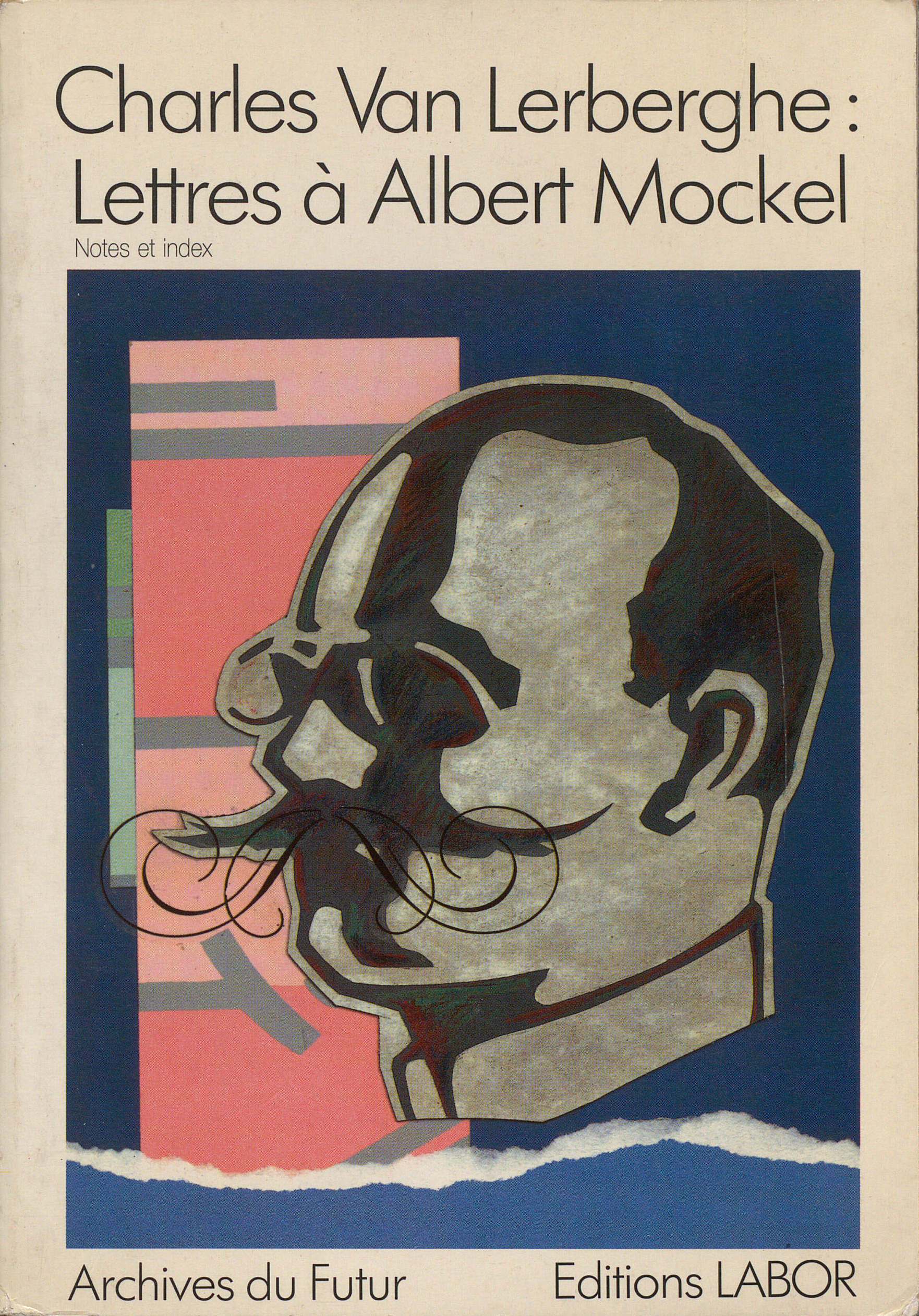 LETTRES A ALBERT MOCKEL (1887-1906) : II : NOTES ET INDEX