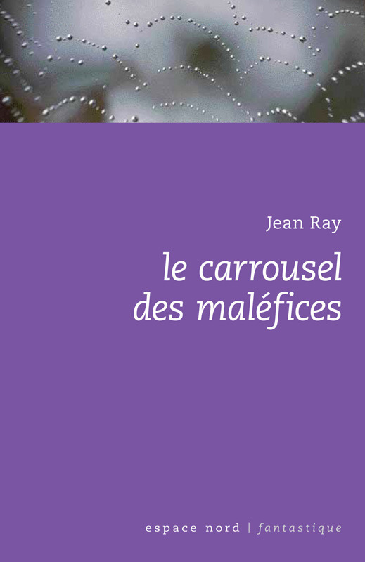 LE CARROUSEL DES MALEFICES
