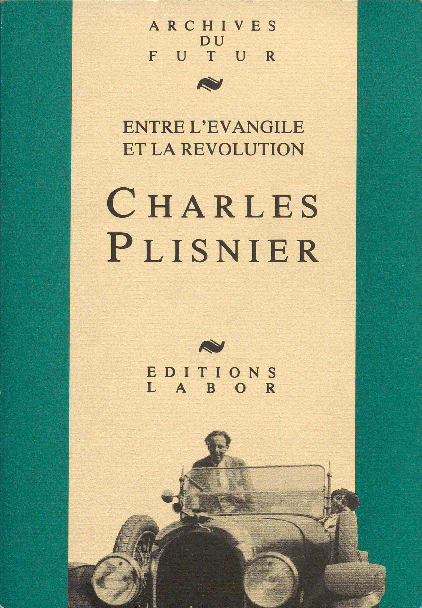 CHARLES PLISNIER : ENTRE L'EVANGILE ET LA REVOLUTION