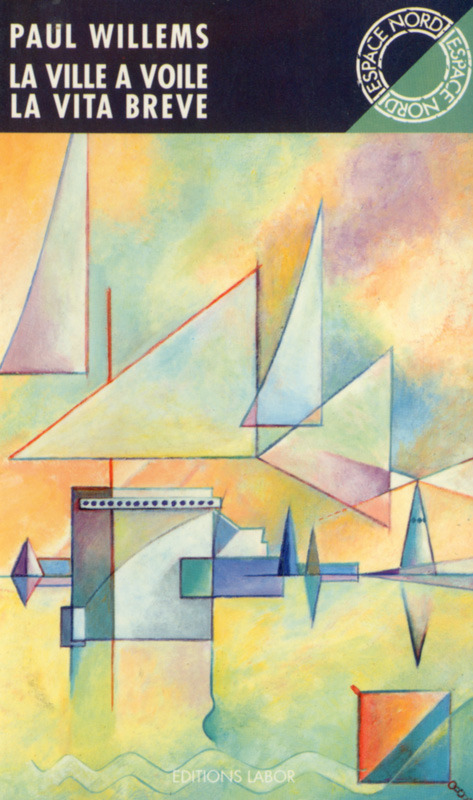 LA VILLE A VOILE suivi de LA VITA BREVE