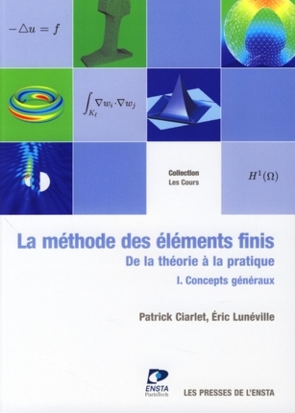 La méthode des éléments finis - Tome 1