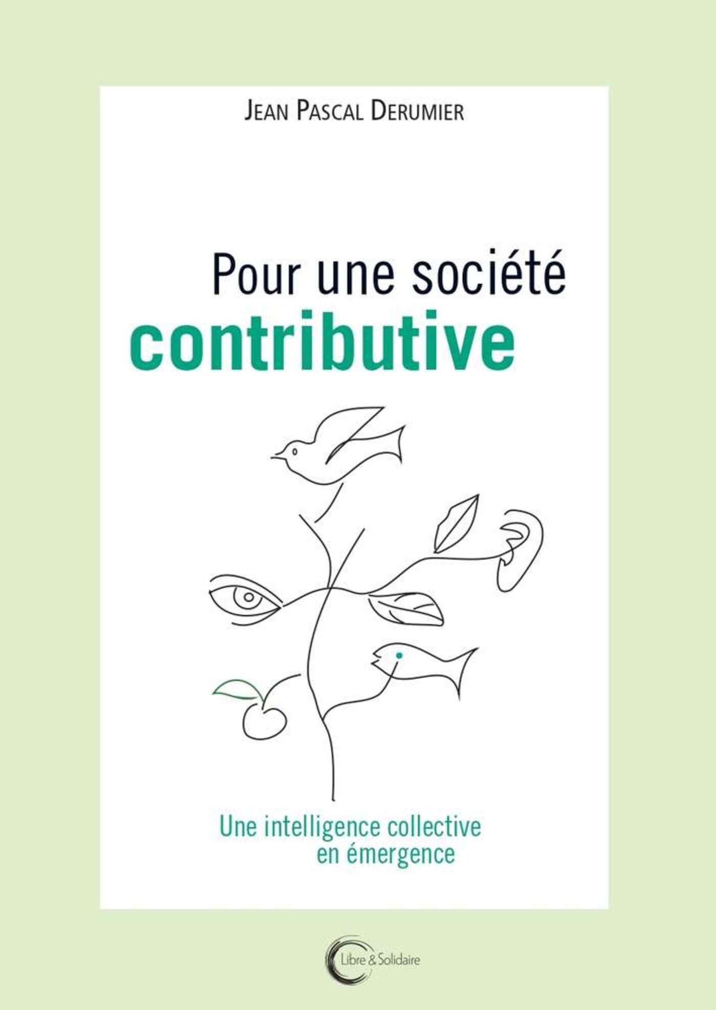 Pour une société contributive - une intelligence collective en émergence