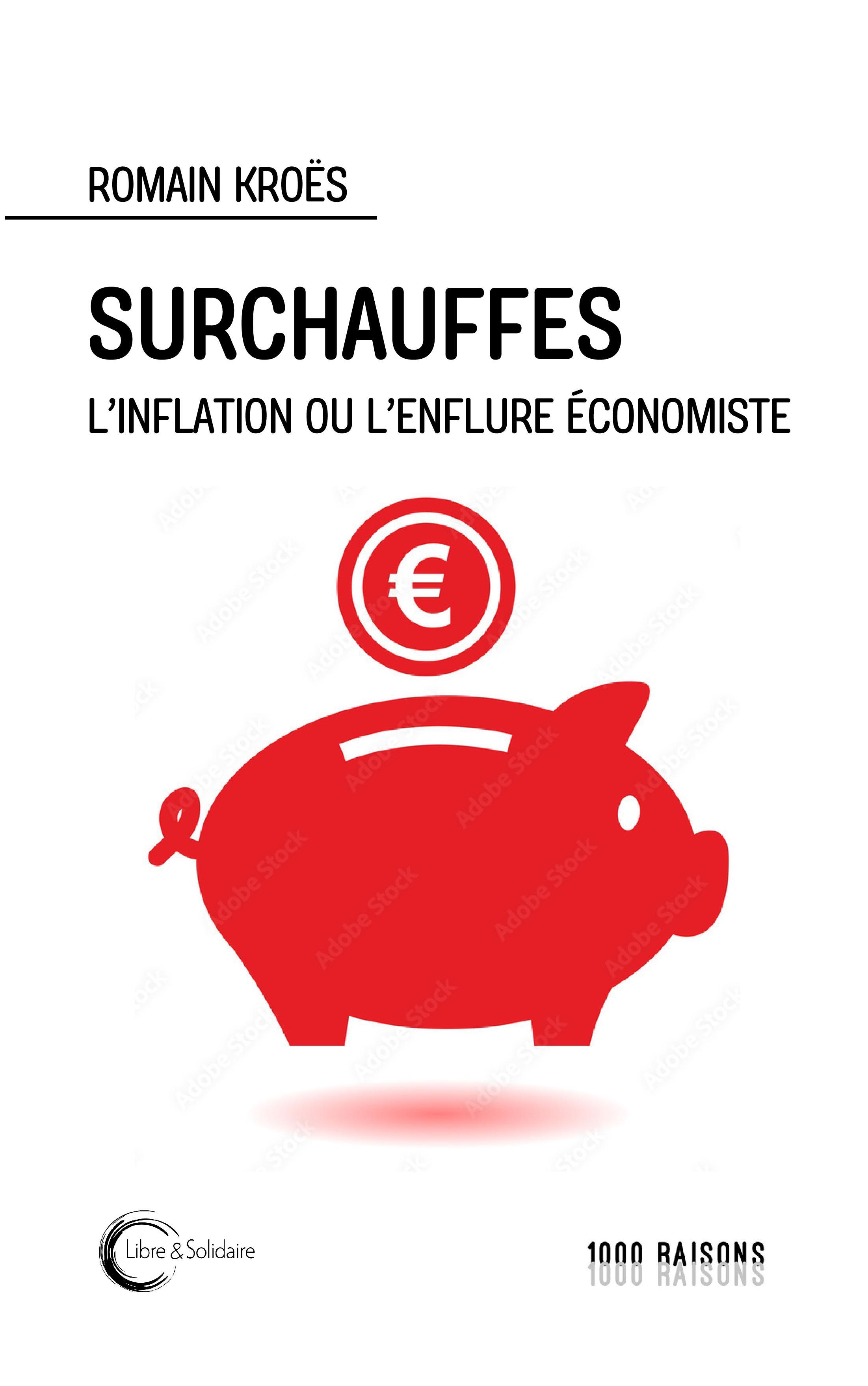 Surchauffe - l'inflation ou l'enflure économiste
