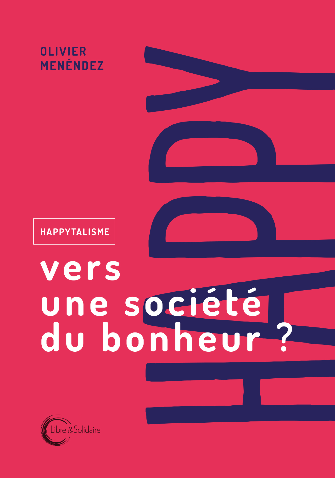 Happytalisme - vers une société du bonheur ?