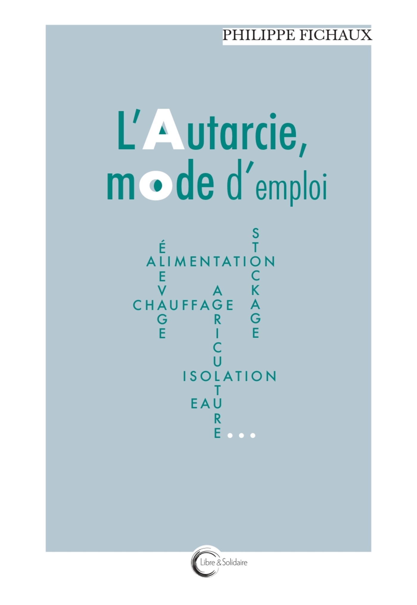L'autarcie, mode d'emploi
