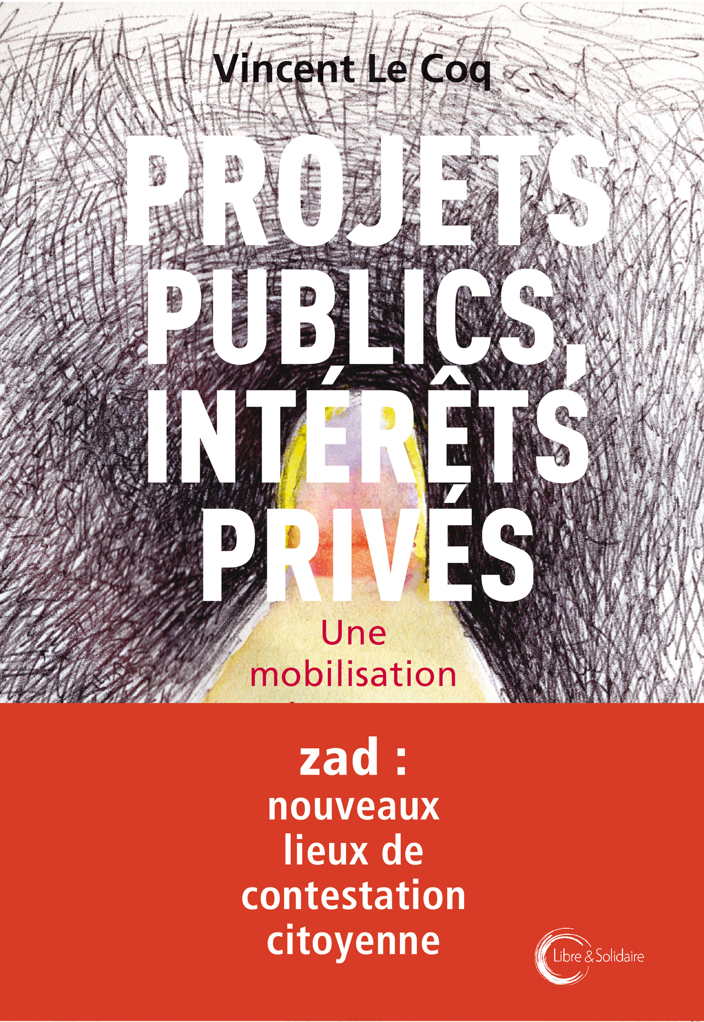 Projets publics, intérêts privés - pamphlet