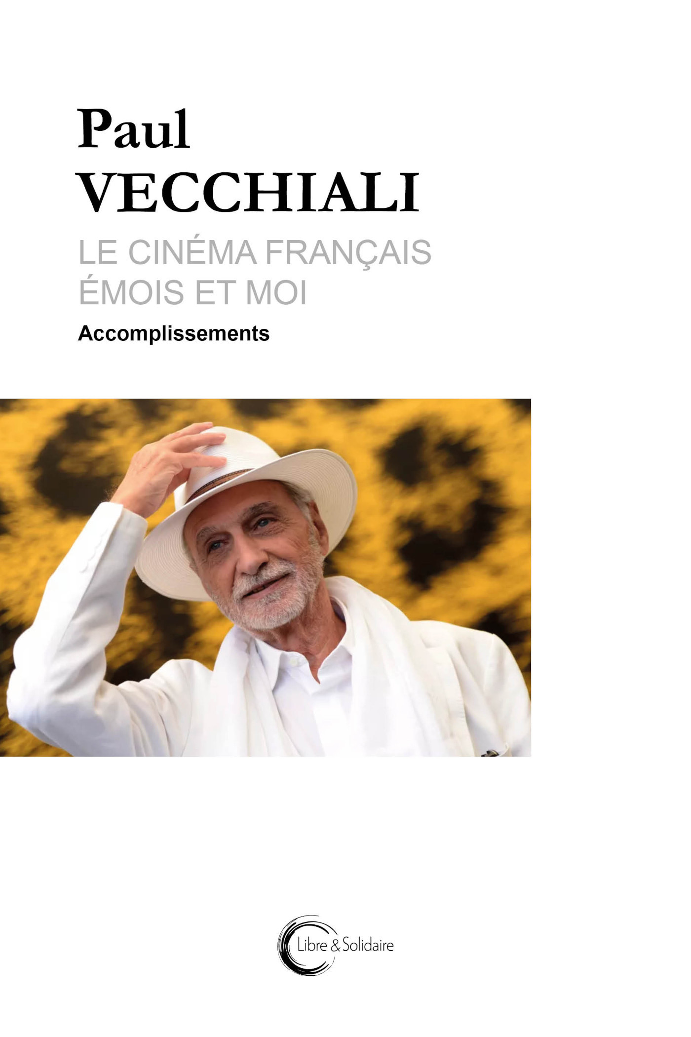 LE CINEMA FRANCAIS EMOIS ET MOI TOME 2 : ACCOMPLISSEMENTS