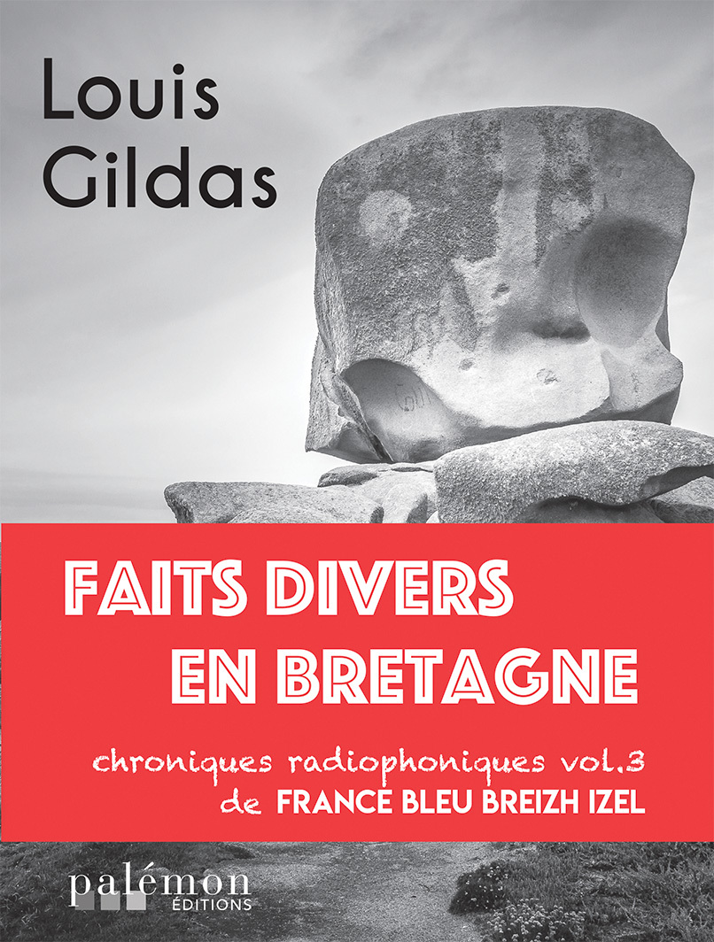 Faits divers en Bretagne - Vol.3