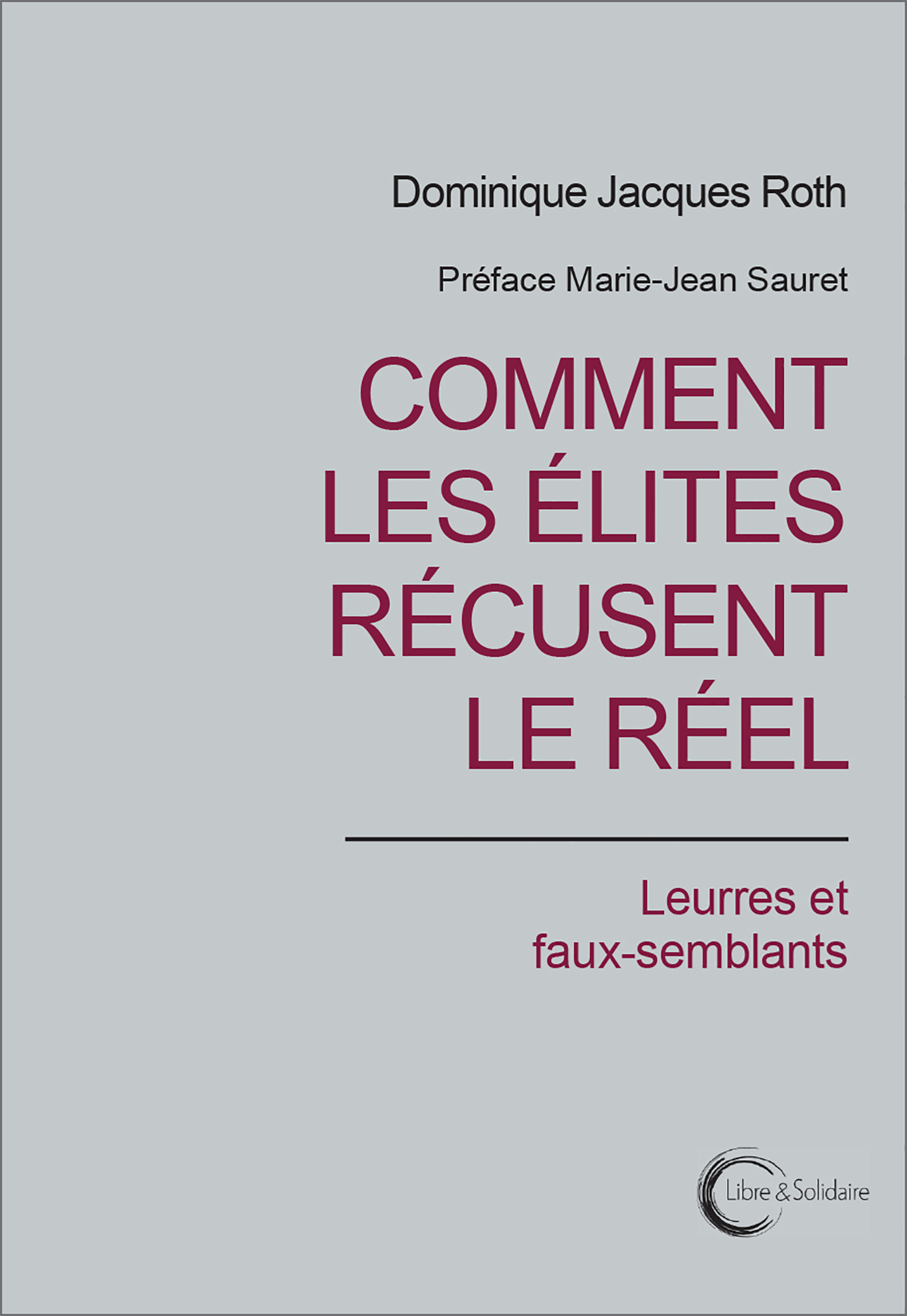 COMMENT LES ELITES RECUSENT LE REEL