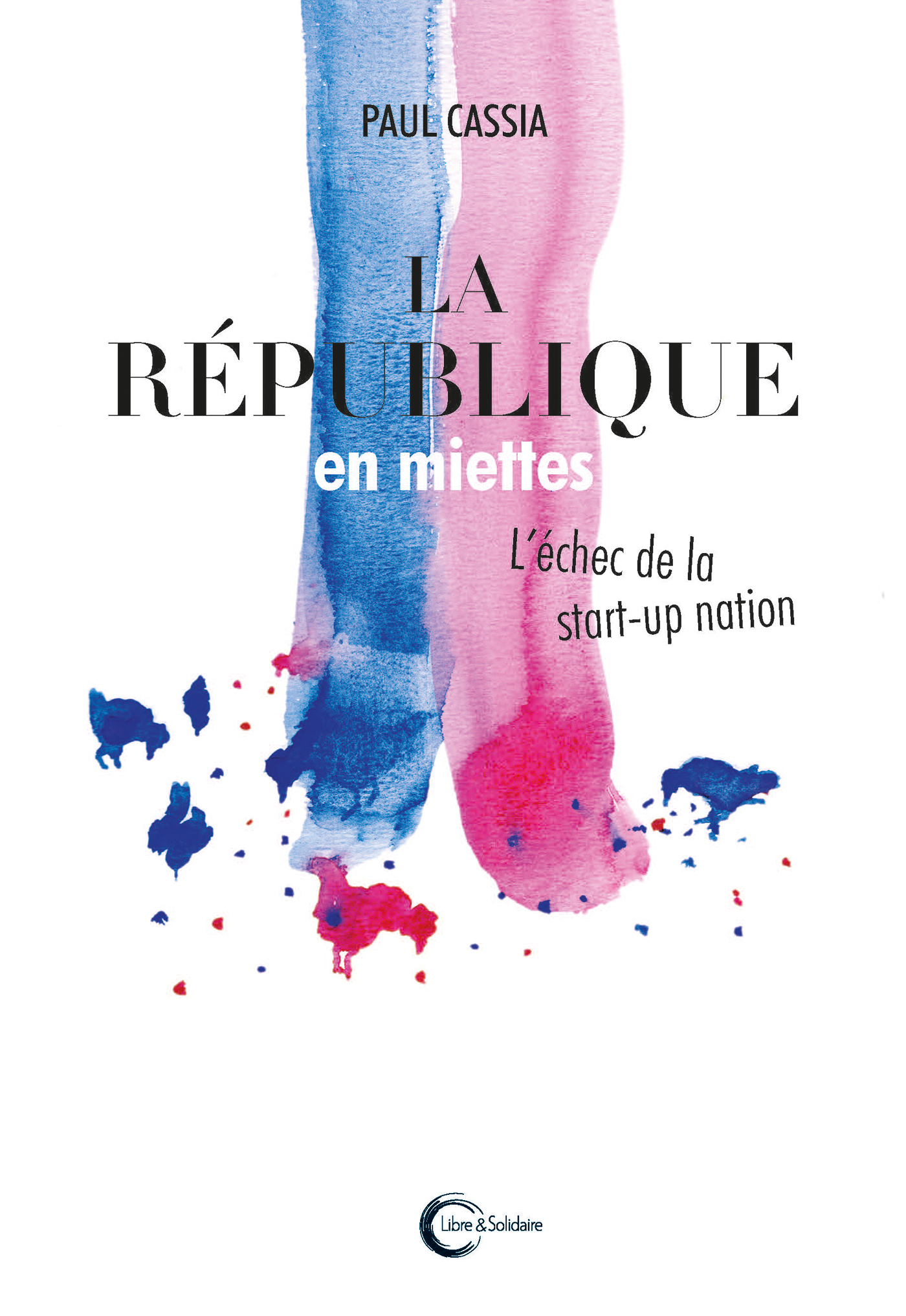 La République du futur - penser l'après start-up nation