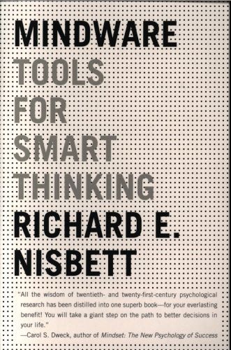 Mindware: Tools for Smart Thinking