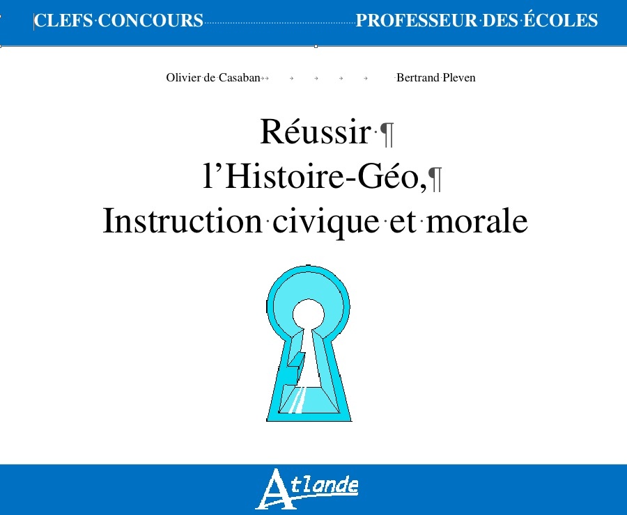 Réussir l'histoire-géographie, instruction civique et morale