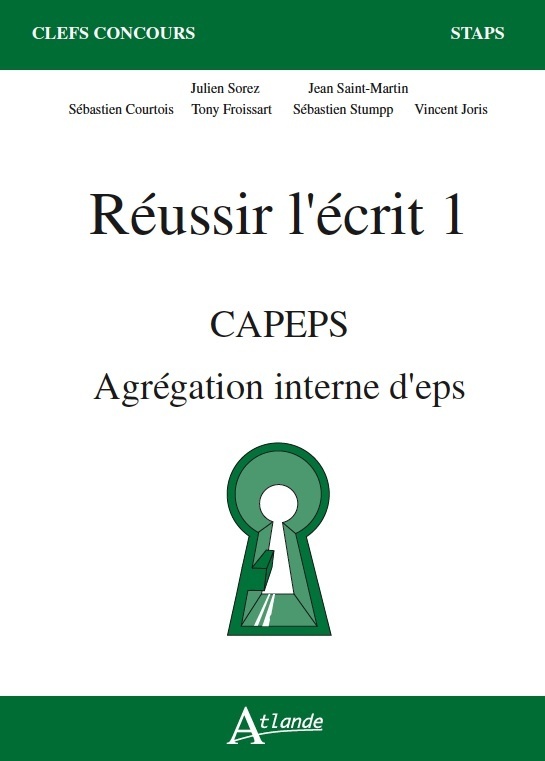 Réussir l'écrit 1 - Capèps, agrégation d'eps
