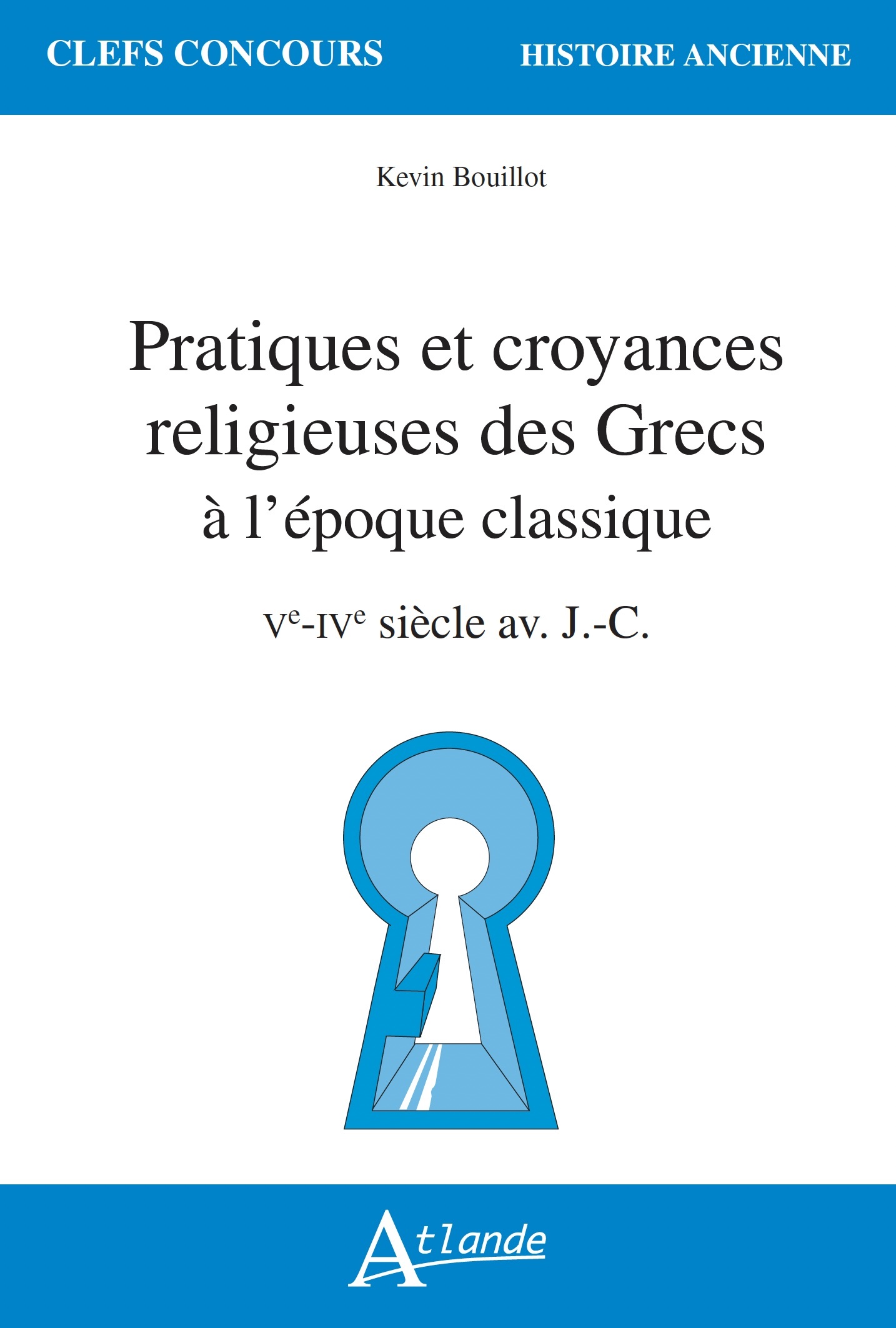 Pratiques et croyances religieuses des Grecs à l'époque classique