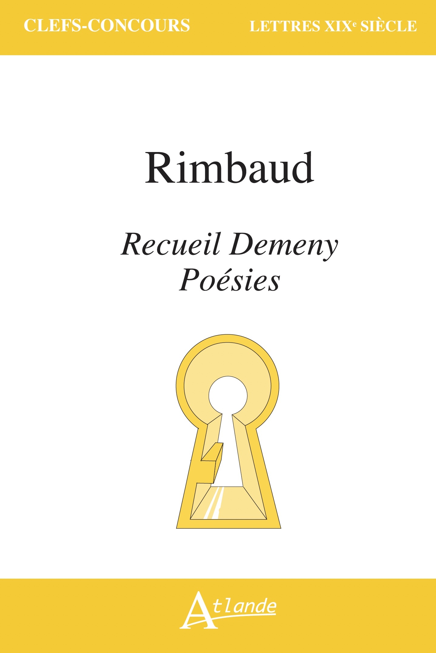 Arthur Rimbaud, Recueil Demeny et Poésies