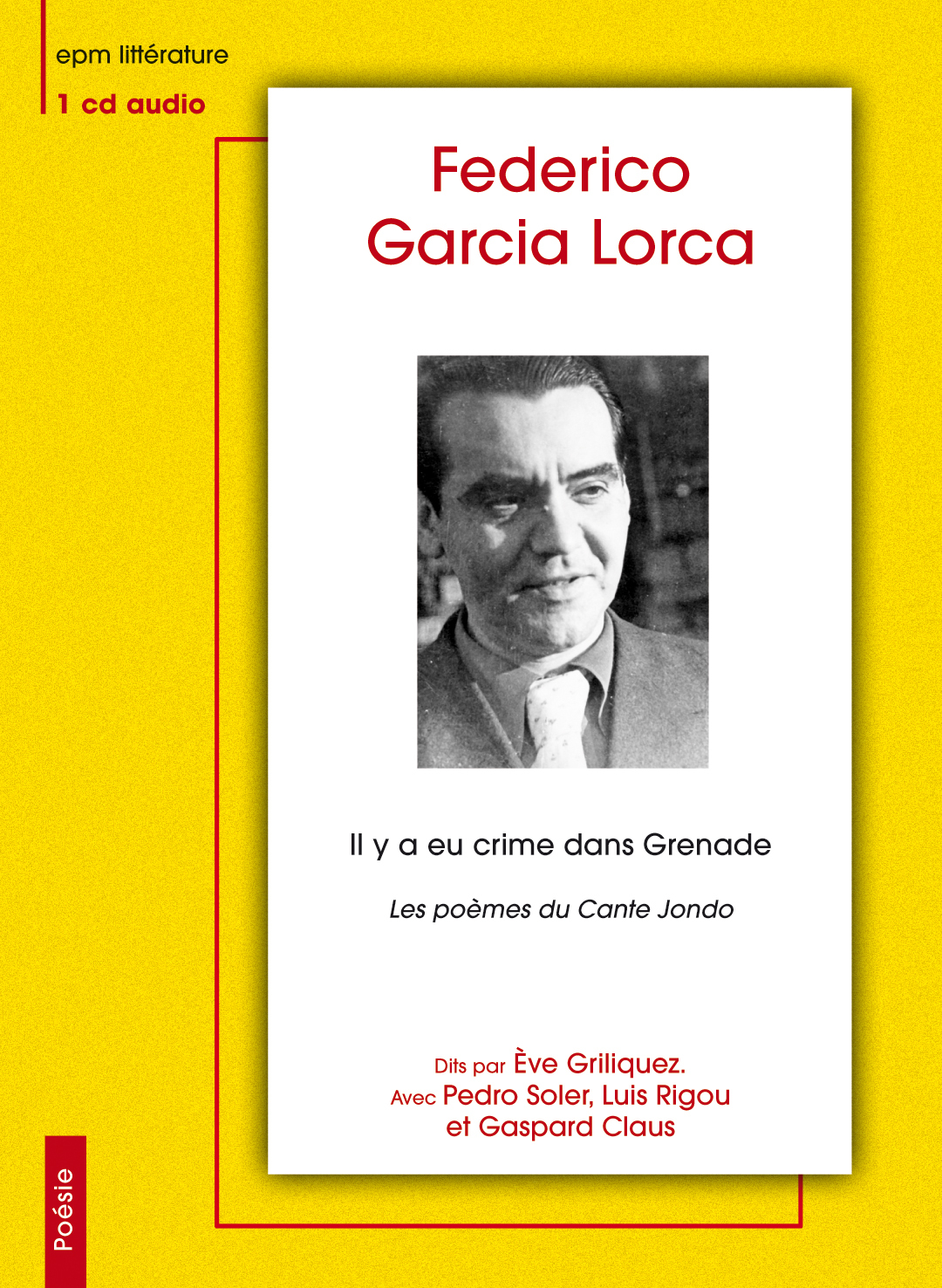 IL Y A EU CRIME DANS GRENADE/LES POEMES DU CANTE JONDO FEDERICO GARCIA LORCA