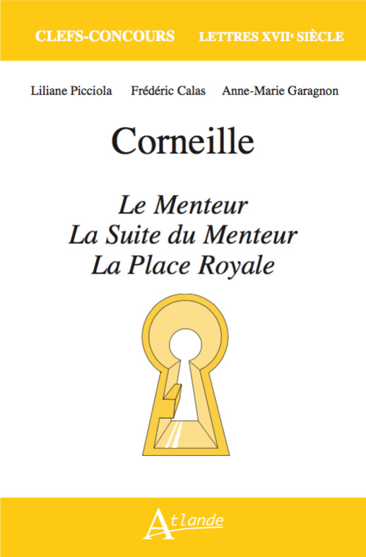 Corneille, Le menteur, La suite du Menteur et La Place Royale