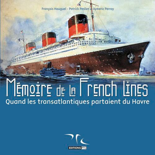 Memoire De La French Lines T1