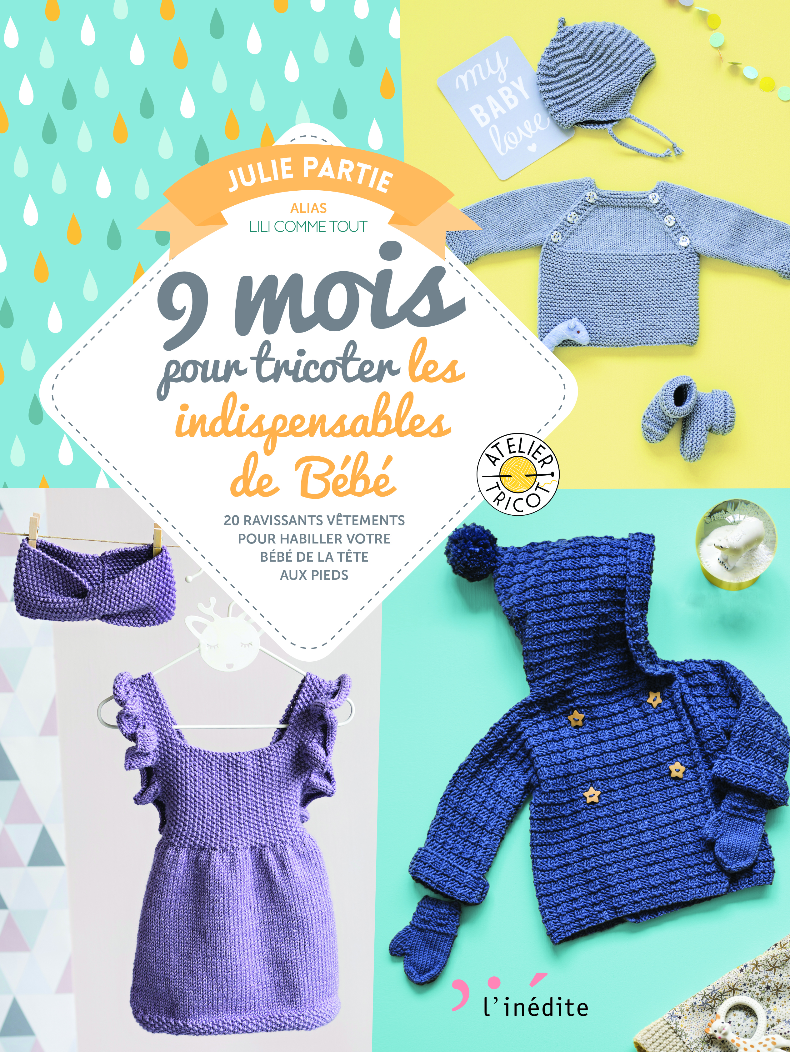 9 mois pour tricoter les indispensables de bébé