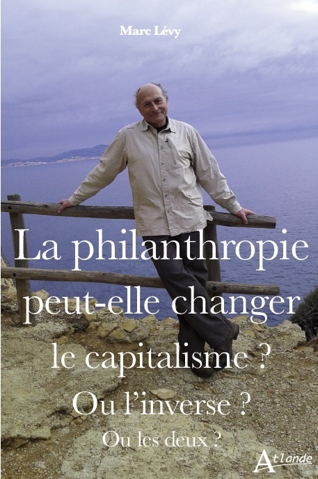 La philanthropie peut-elle changer le capitalisme ? Ou l'inverse ?