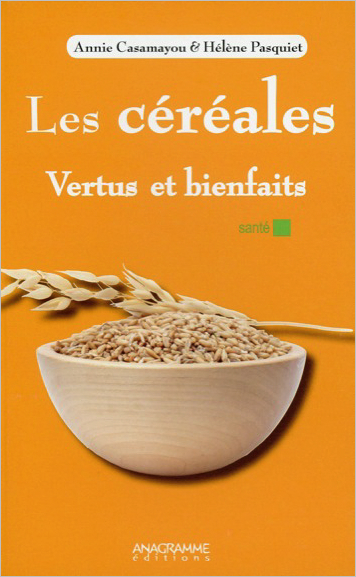 Les céréales - Vertus et bienfaits