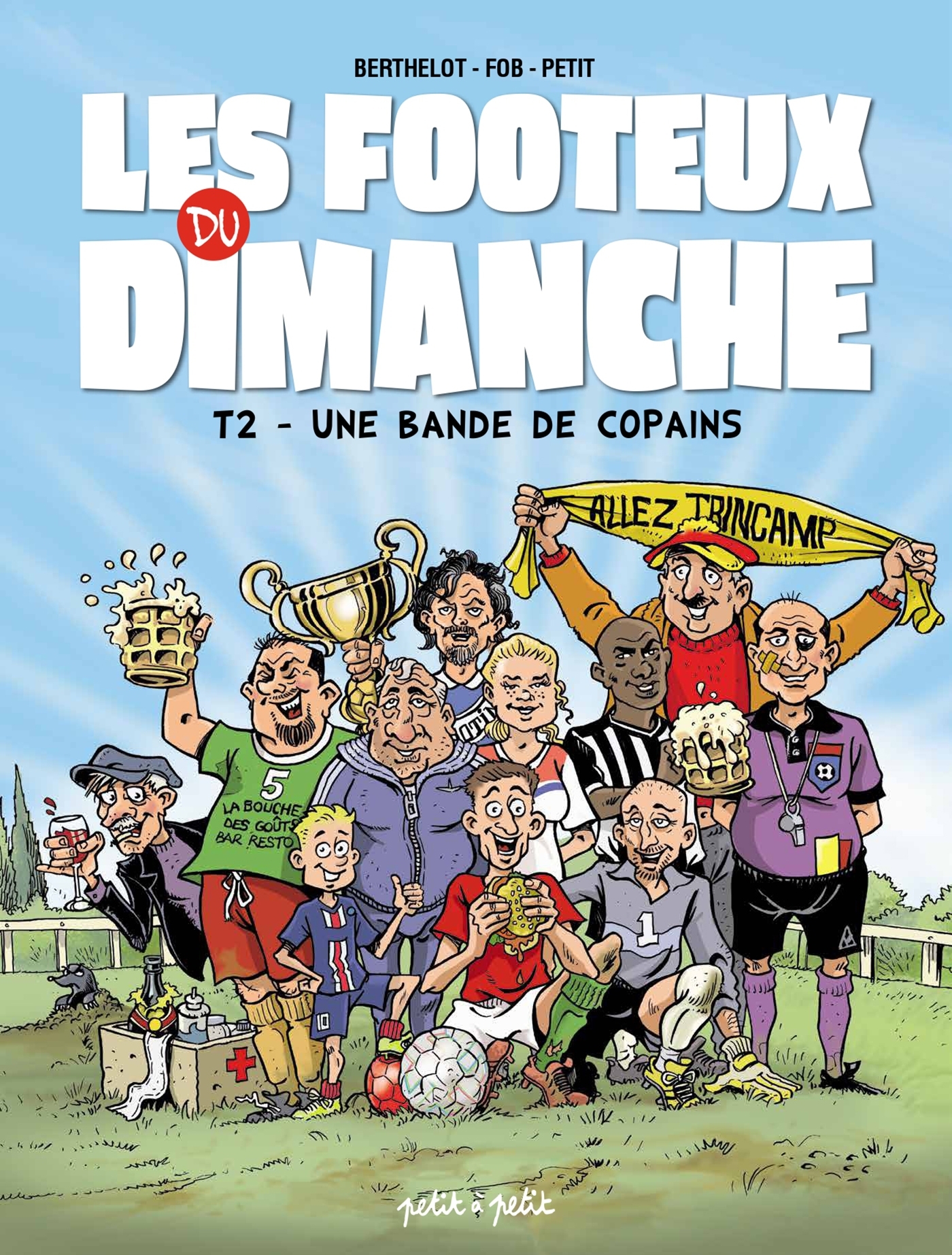 Les Footeux du Dimanche T2- Une bande de copains