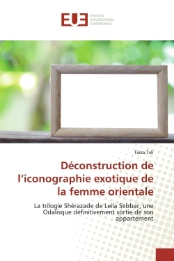 Déconstruction de l'iconographie exotique de la femme orientale