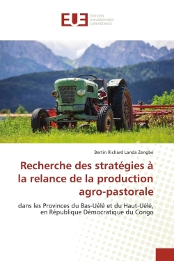 Recherche des stratégies à la relance de la production agro-pastorale