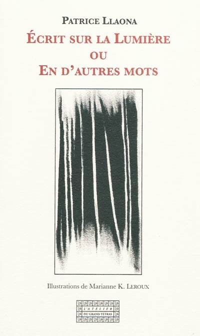 Écrit sur la lumière ou En d'autres mots