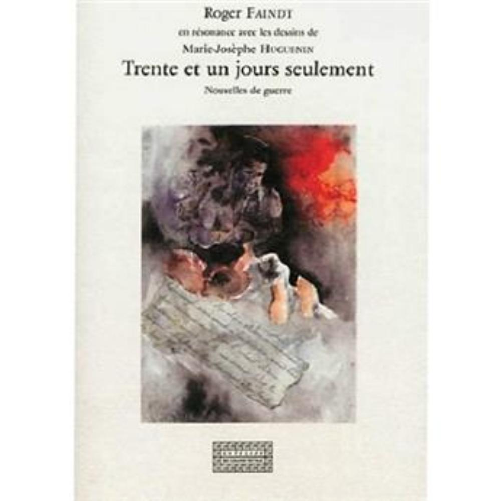 Trente-et-un jours seulement - nouvelles de guerre