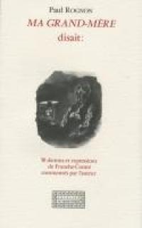 Ma grand-mère disait - 50 dictons et expressions de Franche-Comté