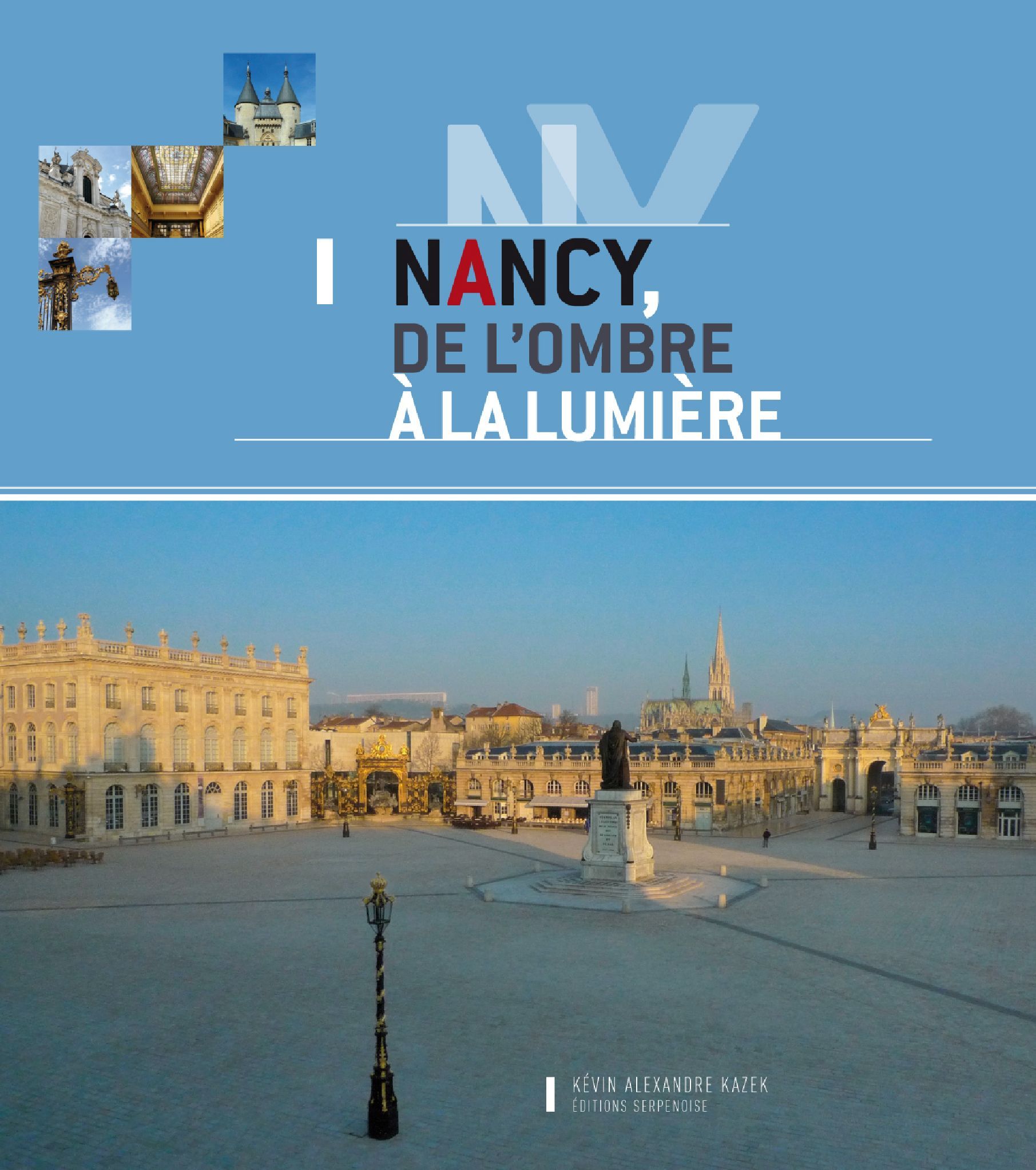 NANCY DE L'OMBRE A LA LUMIERE