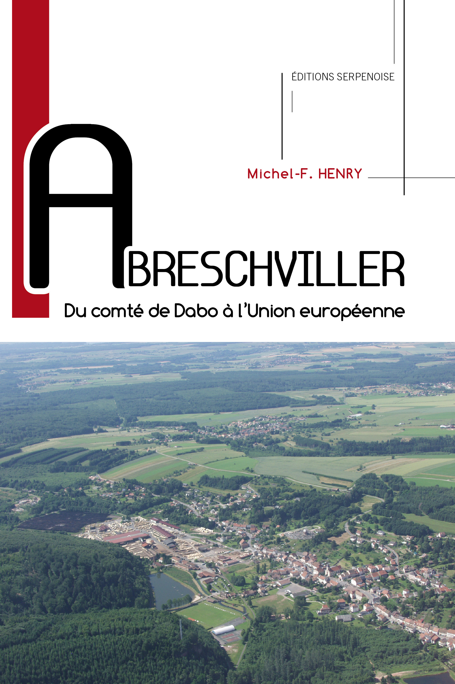 ABRESCHVILLER - DU COMTE DE DABO A L'UNION EUROPEENNE