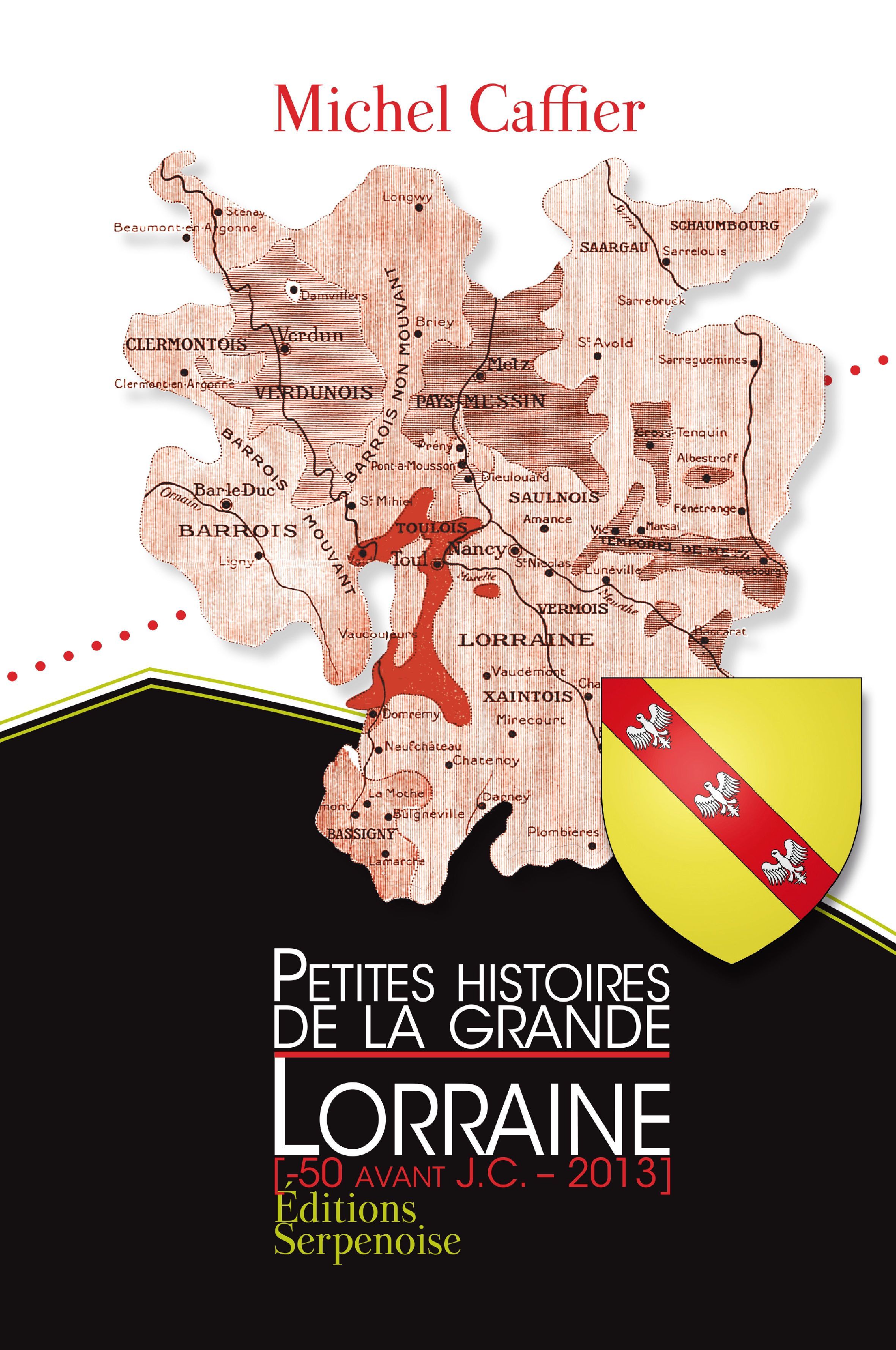 PETITES HISTOIRES DE LA GRANDE LORRAINE