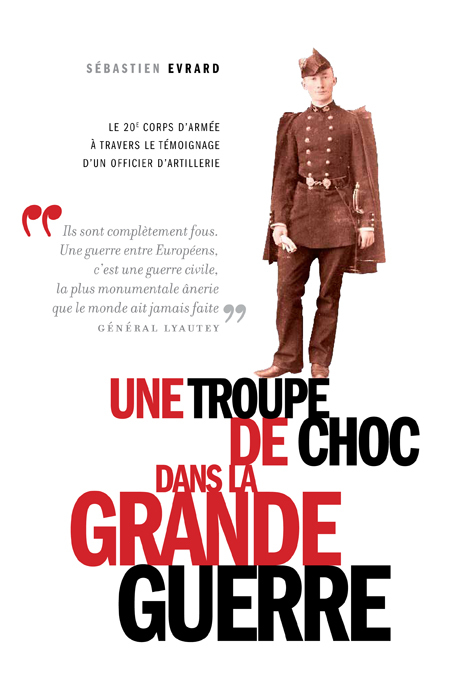 UNE TROUPE DE CHOC DANS LA GRANDE GUERRE