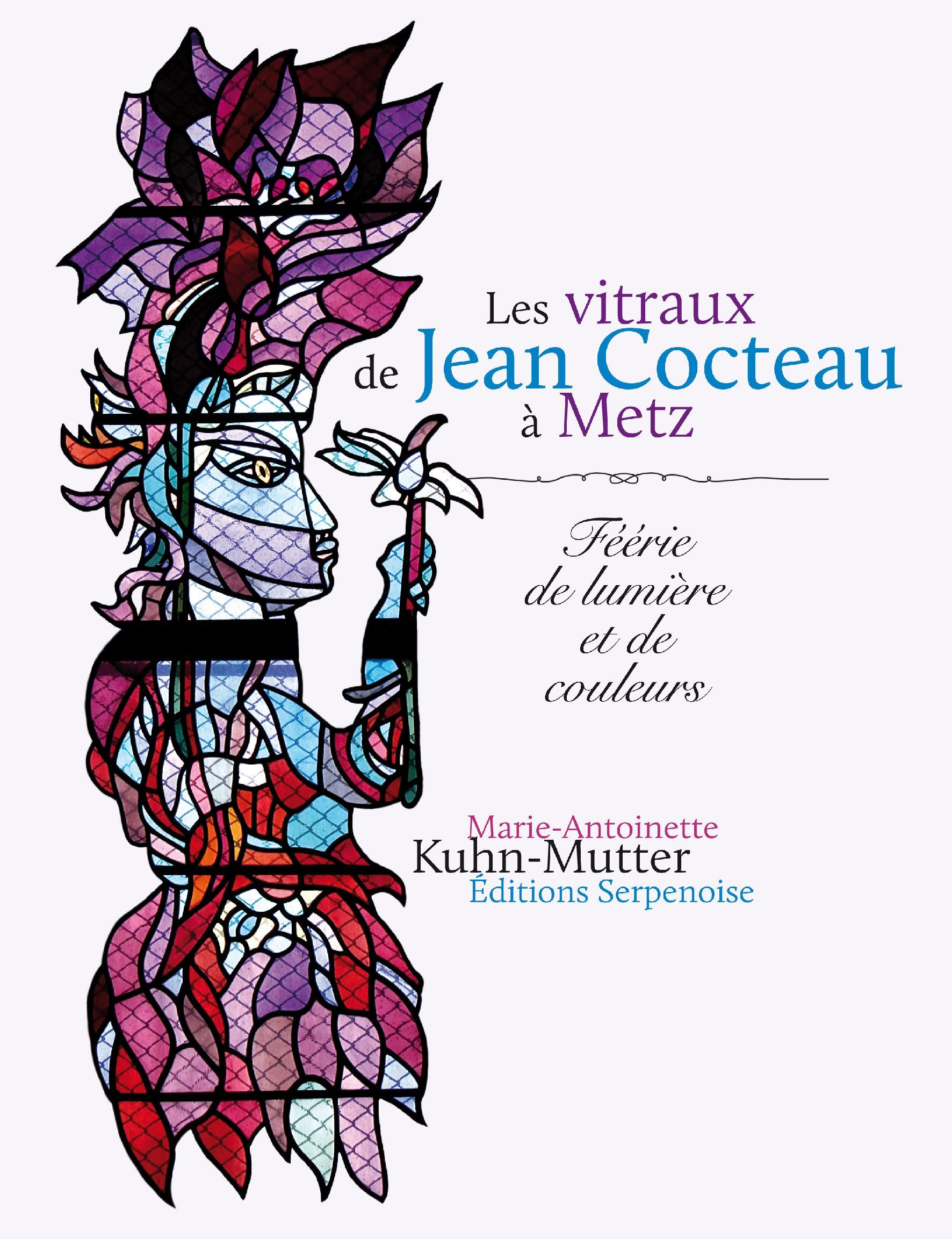 LES VITRAUX DE JEAN COCTEAU A METZ