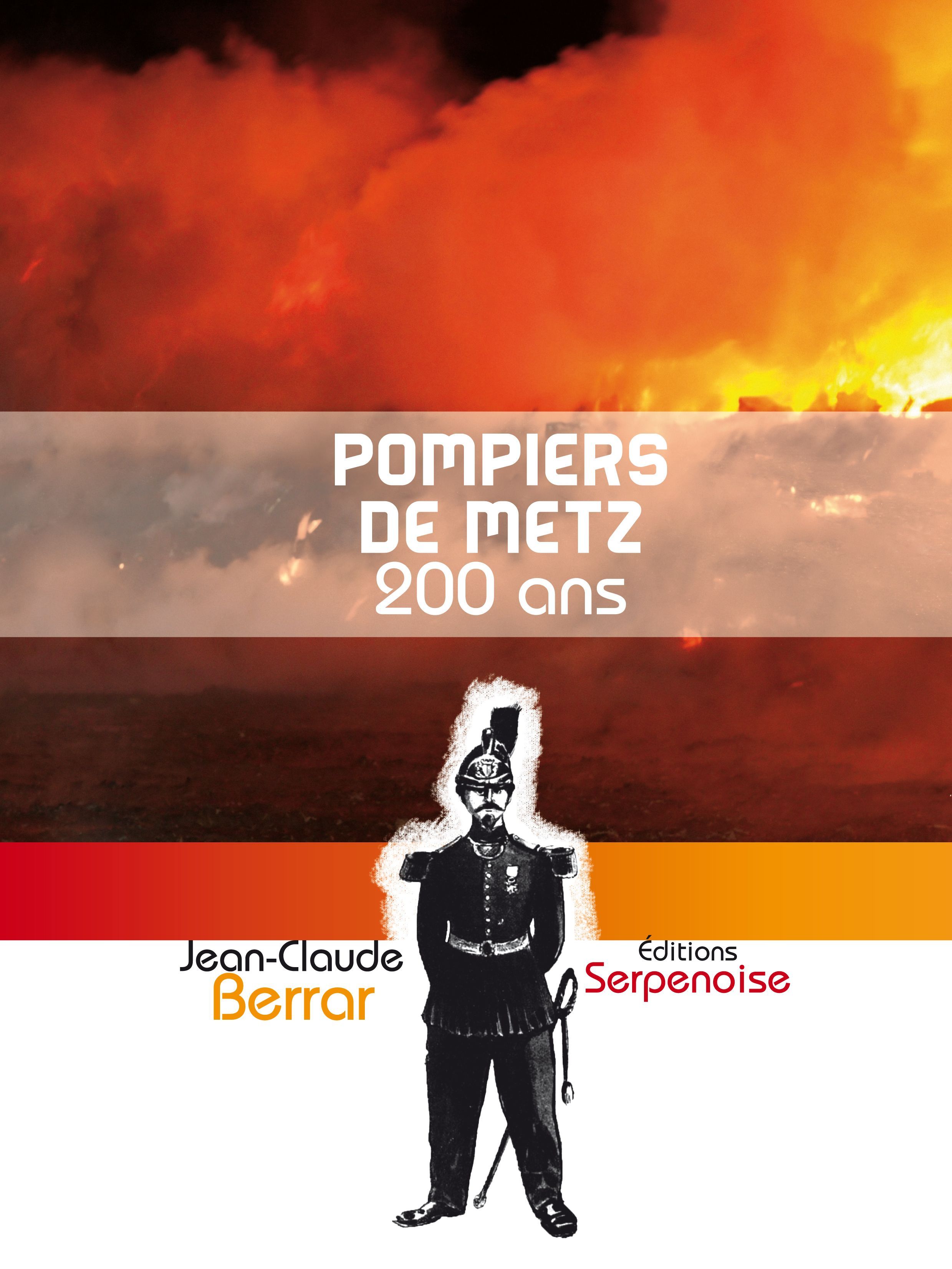 POMPIERS DE METZ - 200 ANS