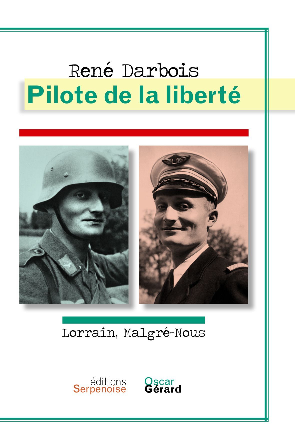 RENE DARBOIS, PILOTE DE LA LIBERTE