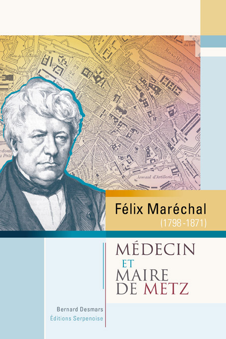 FELIX MARECHAL, MEDECIN ET MAIRE DE METZ