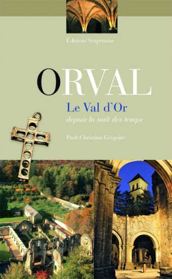 ORVAL, LE VAL D'OR