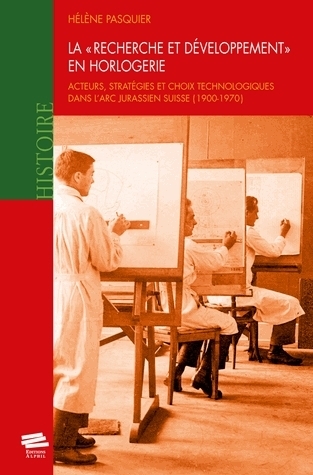 La "Recherche et Développement" en horlogerie