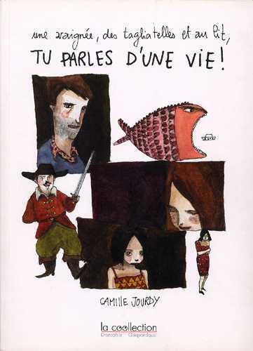 Une araignée, des tagliatelles et au lit, tu parles d'une vie!