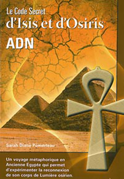 Le Code secret d'Isis et d'Osiris - ADN