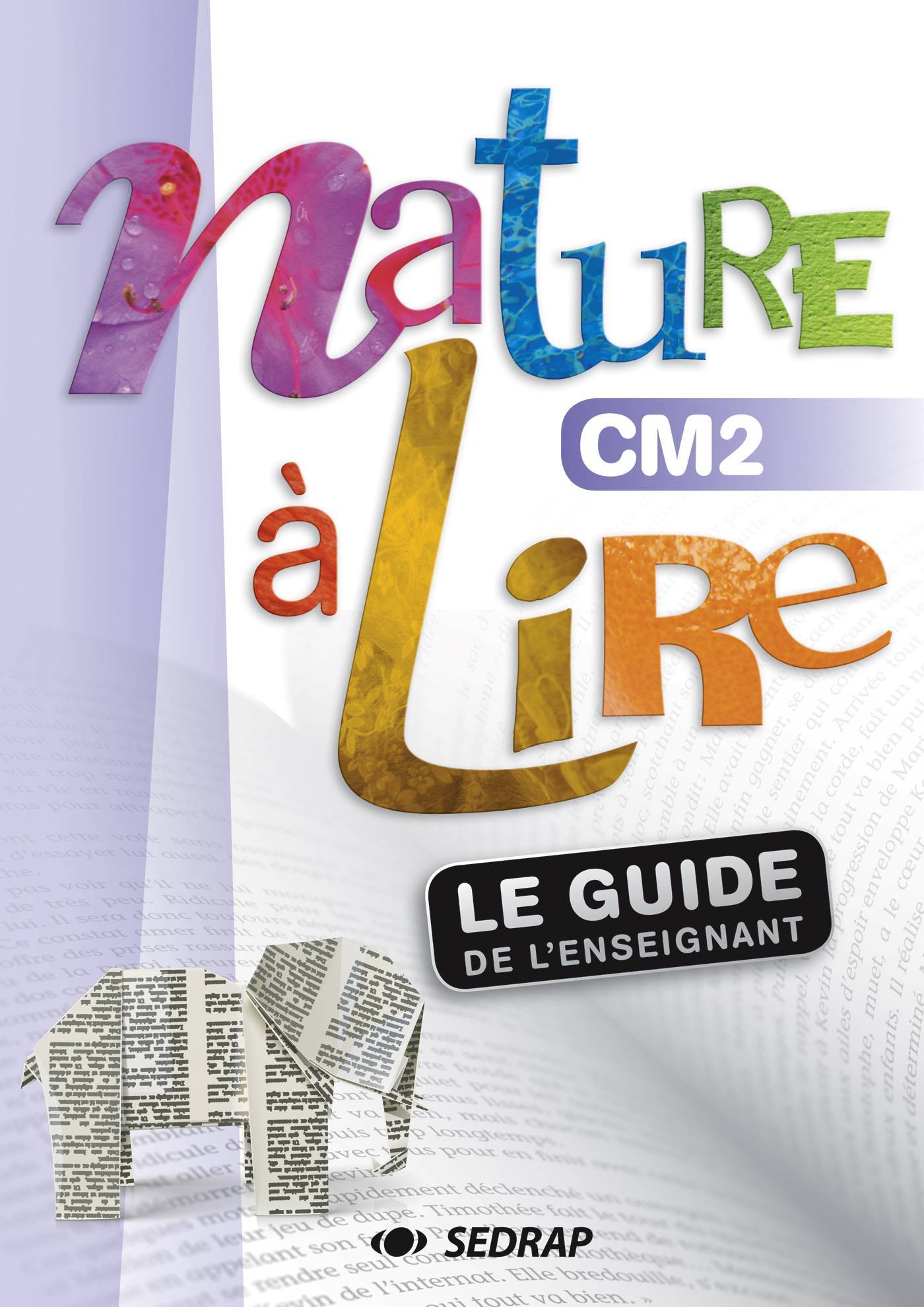 NATURE A LIRE CM2 - GUIDE ENSEIGNANT