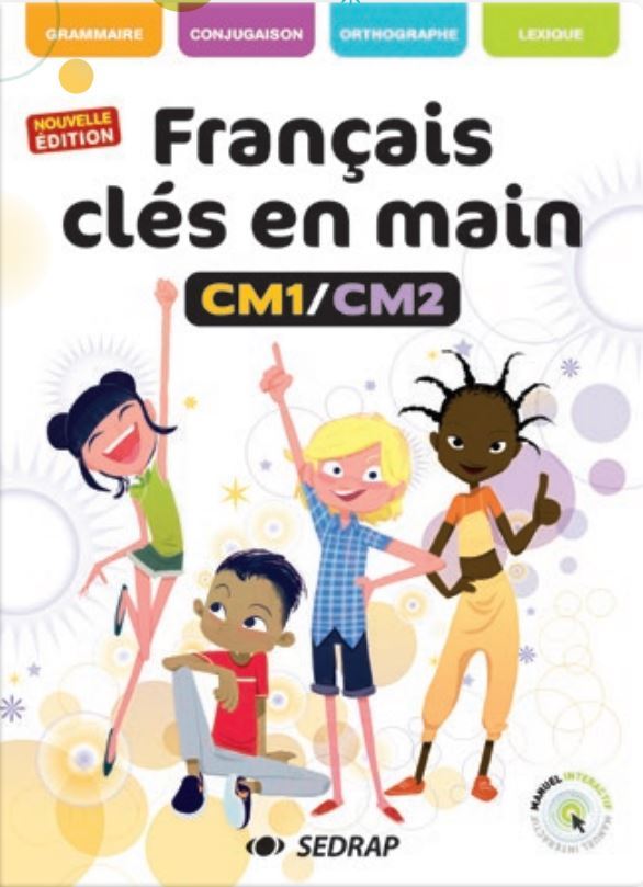 FRANCAIS CLES EN MAINS CM1/CM2 “ MANUEL REFONTE