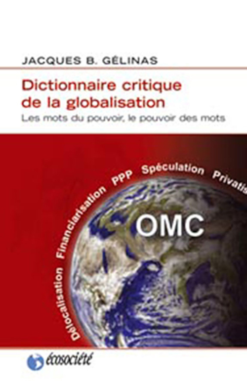 DICTIONNAIRE CRITIQUE DE LA GLOBALISATION